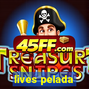 lives pelada